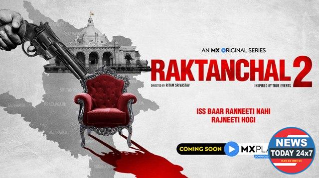 IssbaarRanneetinahiRajneetihogi: MX Player drops the teaser of Raktanchal 2 on Republic Day