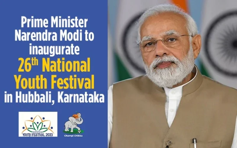 PM to inaugurate 26th National Youth Festival in Hubbali, Karnataka on 12th January